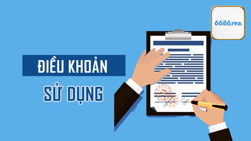 Chi tiết về điều khoản sử dụng tại nhà cái 6686