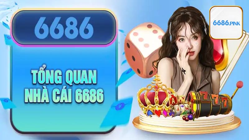 Giới thiệu 6686 về những sản phẩm game chất lượng nhất